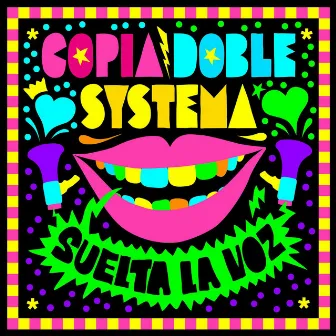 Suelta La Voz by Copia Doble Systema