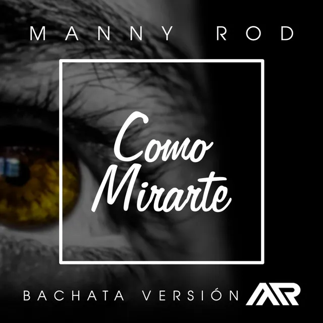 Como Mirarte - Bachata Versión