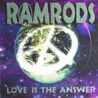 Love Is the Answer by Ramrods