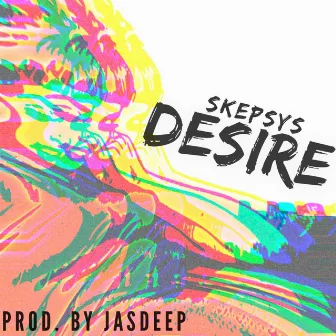 Desire by Skepsys