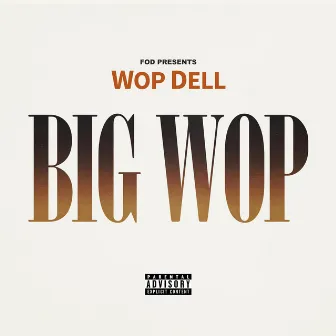 Big Wop by Wop Dell