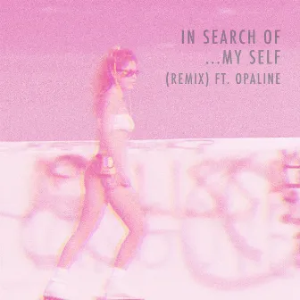 In Search Of...My Self by Opaline