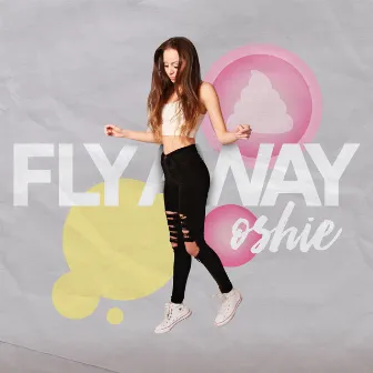 Fly Away by Oshie