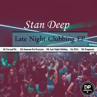 Late Night Clubbing EP by Stan Deep