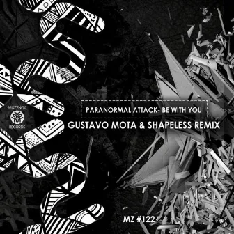 Be With You (Gustavo Mota & Shapeless Remix) by Paranormal Attack