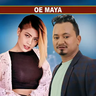 Oe Maya by Tek Adhikari