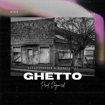 GHETTO by Auraover9000