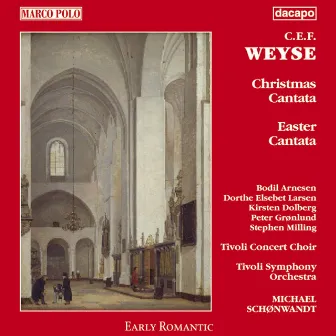 Weyse: Christmas and Easter Cantatas by Christoph Ernst Friedrich Weyse