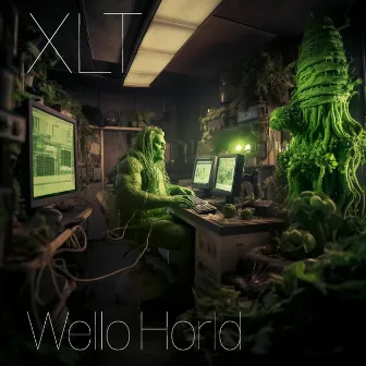 Wello Horld by XLT