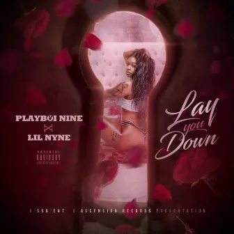 LAY YOU DOWN by Lil Nyne