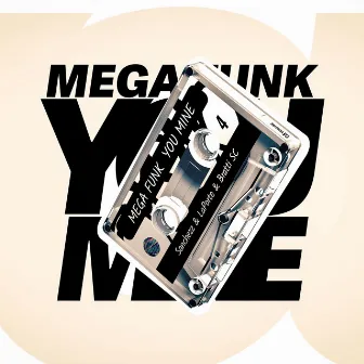 MEGA FUNK YOU MINE by La Porte