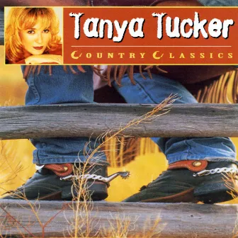 Country Classics by Tanya Tucker