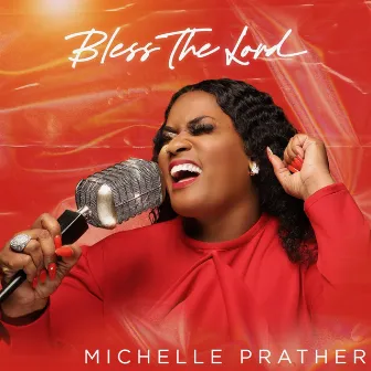 Bless The Lord by Michelle Prather