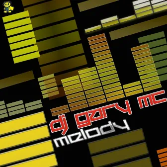 Melody by Dj Gary Mc