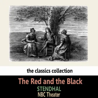 The Red and the Black by Stendhal by Nbc Theater