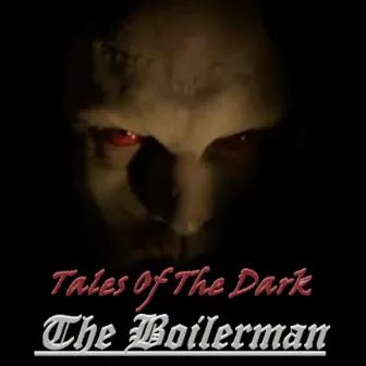 Tales Of The Dark by The Boilerman