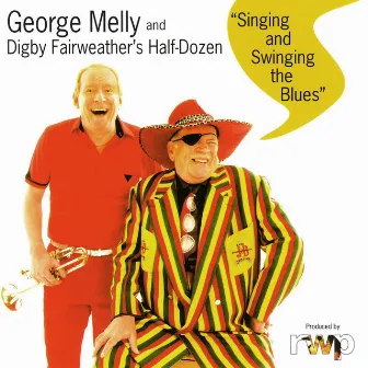 Singing and Swinging the Blues by George Melly