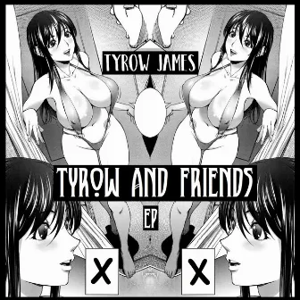 Tyrow and Friends by Tyrow James