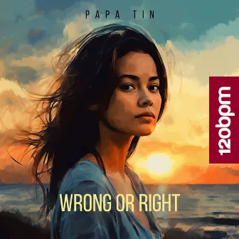 Wrong or Right by Papa Tin