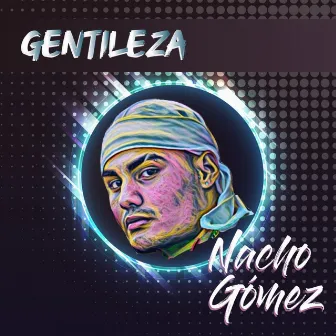 Gentileza by Nacho Gomez