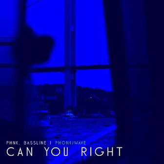 Can You Right - Phonk/Wave by PHNK