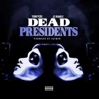 Dead Presidents by Yung Peso