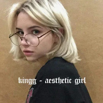 Aesthetic Girl by Kingg