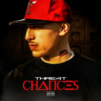 Chances by Thre4t