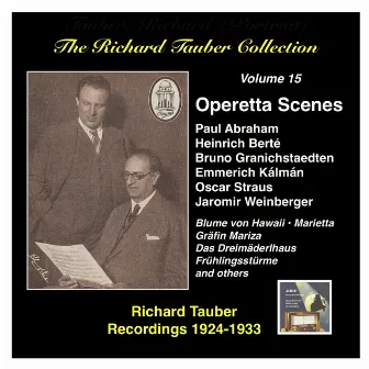 The Richard Tauber Collection, Vol. 15: Operetta Scenes (1924-1933) by Franz Schönbaumsfeld