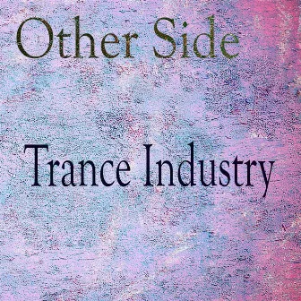 Trance Industry by Other Side