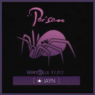 Poison (Wontolla Remix) by Wontolla