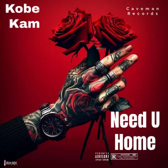 Need U Home by Kobe Kam