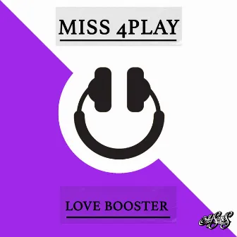 Love Booster by Miss 4Play