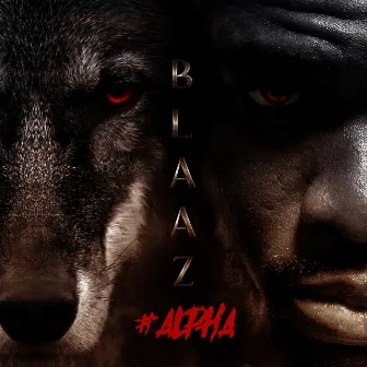 Alpha by Blaaz