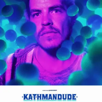 Kathmandude (Original Motion Picture Soundtrack) by Mathieu Karsenti