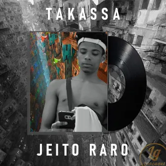 Jeito Raro by Mc Takassa