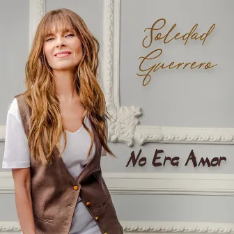 No Era Amor by Soledad Guerrero