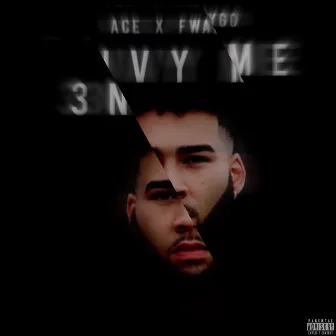 3NVY ME by Ace