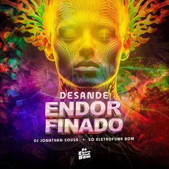 DESANDE ENDORFINADO by SO ELETROFUNK BOM