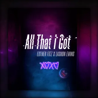 All That I Got by Lashon Evans