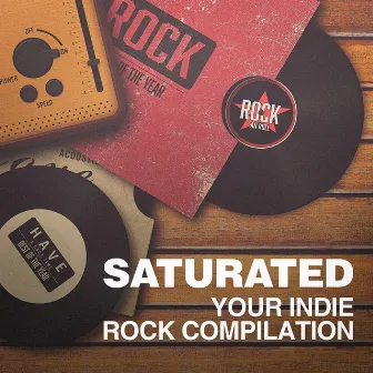 Saturated - Your Indie Rock Compilation by Unknown Artist