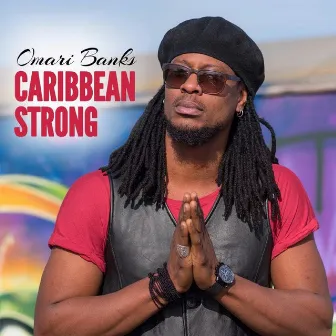 Caribbean Strong by Omari Banks