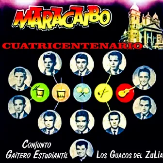 Maracaibo Cuatricentenario by Los Guacos Del Zulia