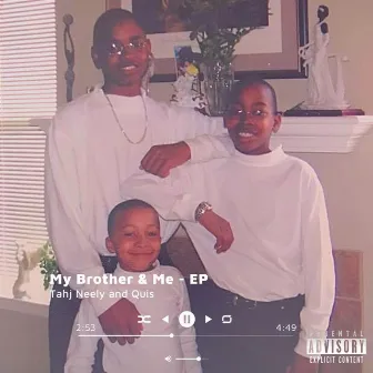 My Brother & Me by Quis