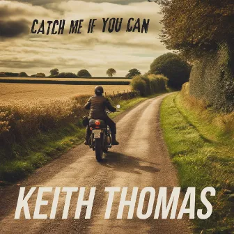 Catch Me If You Can by Keith Thomas