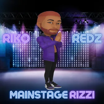 Mainstage Rizzi by Riko Redz