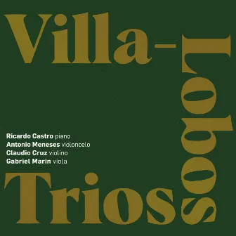 Villa-Lobos Trios by Ricardo Castro