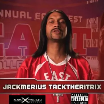 JackMerius Tacktheritrix by Musiq Mack