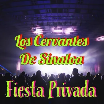 Fiesta Privada by Los Cervantes de Sinaloa