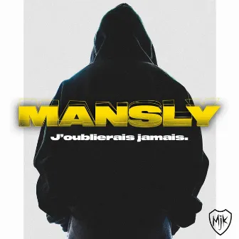 j'oublierais jamais by Mansly